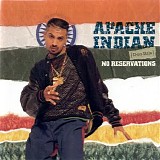 Apache Indian - No Reservations