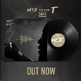 Mist - Mis to the T