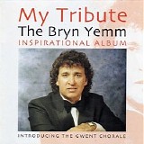 Bryn Yemm - My Tribute - Bryn Yemm Inspirational Album
