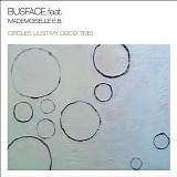 Busface feat Mademoiselle EB - Circles (Just My Good Time)