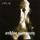 Ashlee Simpson - I Am Me