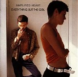 Everything But the Girl - Amplified Heart