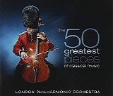 London Philharmonic Orchestra - 50 Greatest Pieces of Classical