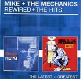Mike & the Mechanics - Rewired + The Hits (The Latest + Greatest)