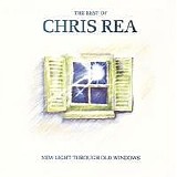 Chris Rea - The Best of Chris Rea - New Light Through Old Windows