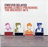 Manic Street Preachers - Forever Delayed: The Greatest Hits (Re-entry)
