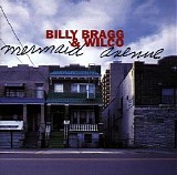 Billy Bragg & Wilco - Mermaid Avenue