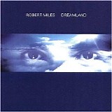 Robert Miles - Dreamland