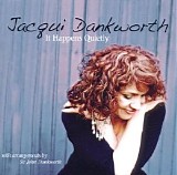 Jacqui Dankworth - It Happens Quietly (With Arrangements By Sir John Dankworth)