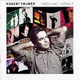 Robert Palmer - "Addictions" Volume 2