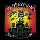 Offspring - Ixnay On the Hombre
