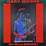 Gary Moore - We Want Moore!