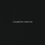 Cigarettes After Sex - Cigarettes After Sex