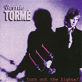 Bernie TormÃ© - Turn Out the Lights (Deluxe Edition)
