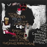 Miles Davis & Robert Glasper - Everythingâ€™s Beautiful