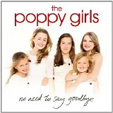 Poppy Girls - No Need to Say Goodbye