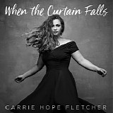 Carrie Hope Fletcher - When the Curtain Falls