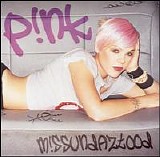 P!NK - M!Ssundaztood