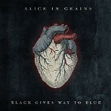 Alice in Chains - Black Gives Way to Blue