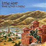 Little Feat - Time Loves a Hero