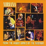 Nirvana - From the Muddy Banks of THW Wishkah