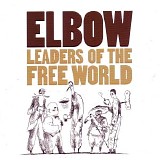 Elbow - Leaders of the Free World