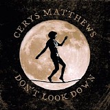 Cerys Matthews - Don't Look Down