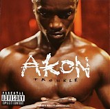 Akon - Trouble