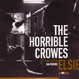 Horrible Crowes - Elsie