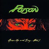 Poison - Open Up and Say...Ahh!