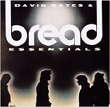 Bread - David Gates and Bread: Essentials