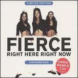 Fierce - Right Here Right Now (Limited Edition)