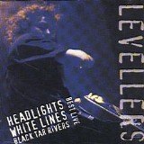 The Levellers - Best Live - Headlights, White Lines, Black Tar Rivers