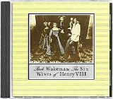 Rick Wakeman - The Six Wives of Henry VIII (Deluxe Edition)