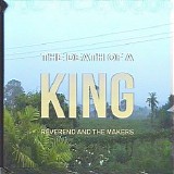 Reverend and the Makers - The Death of a King
