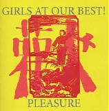 Girls at Our Best - Pleasure (Deluxe Expanded Edition)