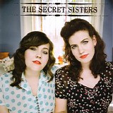 Secret Sisters - The Secret Sisters