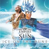 Empire of the Sun - Ice On the Dune