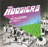 Hoosiers - The Illusion of Safety