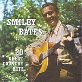 Smiley Bates - 20 Great Country Hits 1980