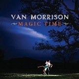 Van Morrison - Magic Time