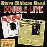 Steve Gibbons Band - Caught in the Act (Double Live)