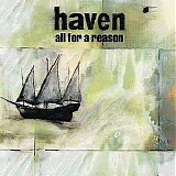 Haven - All for a Reason