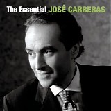 JosÃ© Carreras - The Essential JosÃ© Carreras