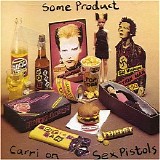 Sex Pistols - Some Product: Carry On Sex Pistols