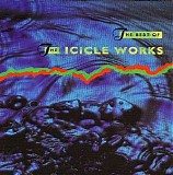 Icicle Works - The Best of the Icicle Works