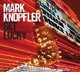 Mark Knopfler - Get Lucky