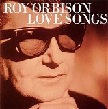 Roy Orbison - Love Songs