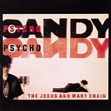 Jesus & Mary Chain - Psychocandy