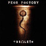Fear Factory - Obsolete